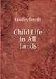 Child Life in All Lands, Lindley Smyth 
