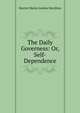 The Daily Governess: Or, Self-Dependence, Harriet Maria Gordon Smythies 