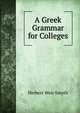 A Greek Grammar for Colleges, Herbert Weir Smyth 