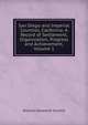 San Diego and Imperial Counties, California: A Record of Settlement, Organization, Progress and Achievement, Volume 1, William Ellsworth Smythe 