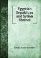 Egyptian Sepulchres and Syrian Shrines, Emily Anne Smythe 