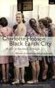 Black Earth City: A Year in the Heart of Russia, Hobson Charlotte 