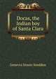 Docas, the Indian boy of Santa Clara, Genevra Sisson Snedden 