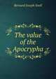 The value of the Apocrypha, Bernard Joseph Snell 