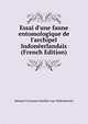 Essai d'une faune entomologique de l'archipel Indon?erlandais (French Edition), Samuel Constant Snellen van Vollenhoven 