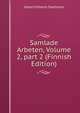 Samlade Arbeten, Volume 2, part 2 (Finnish Edition), Johan Vilhelm Snellman 