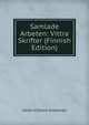 Samlade Arbeten: Vittra Skrifter (Finnish Edition), Johan Vilhelm Snellman 