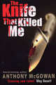 The Knife That Killed Me, McGowan, Anthony 