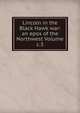 Lincoln in the Black Hawk war: an epos of the Northwest Volume c.3, 