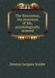 The Biocosmos, the processes of life, psychologically ordered, Denton Jacques Snider 