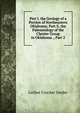 Part I. the Geology of a Portion of Northeastern Oklahoma: Part Ii. the Paleontology of the Chester Group in Oklahoma ., Part 2, Luther Crocker Snider 