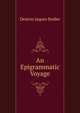 An Epigrammatic Voyage, Denton Jaques Snider 