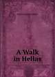 A Walk in Hellas, Denton Jaques Snider 