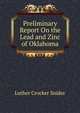 Preliminary Report On the Lead and Zinc of Oklahoma, Luther Crocker Snider 