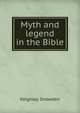Myth and legend in the Bible, Keighley Snowden 