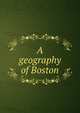 A geography of Boston, 