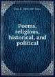 Poems, religious, historical, and political, Eliza R. 1804-1887 Snow 