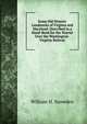 Some Old Historic Landmarks of Virginia and Maryland: Described in a Hand-Book for the Tourist Over the Washington-Virginia Railway, William H. Snowden 