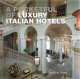 A Pocketful of Luxury Italian Hotels, 