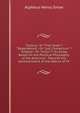"Colony,"--Or "Free State"? "Dependence,"--Or "Just Connection"? "Empire,"--Or "Union"?: An Essay Based On the Political Philosophy of the American . Towards the Ascertainment of the Nature of Th, Alpheus Henry Snow 