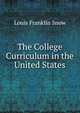 The College Curriculum in the United States, Louis Franklin Snow 