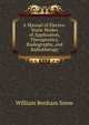 A Manual of Electro-Static Modes of Application, Therapeutics, Radiography, and Radiotherapy, William Benham Snow 