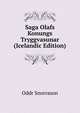 Saga Olafs Konungs Tryggvasunar (Icelandic Edition), Oddr Snorrason 