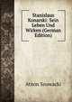 Stanislaus Konarski: Sein Leben Und Wirken (German Edition), Atnon Snowacki 
