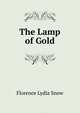 The Lamp of Gold, Florence Lydia Snow 