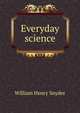 Everyday science, William Henry Snyder 