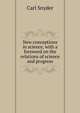 New conceptions in science, with a foreword on the relations of science and progress, Carl Snyder 