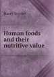 Human foods and their nutritive value, Harry Snyder 