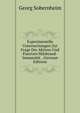 Experimentelle Untersuchungen Zur Frage Der Aktiven Und Passiven Milzbrand-Immunitat . (German Edition), Georg Sobernheim 
