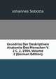 Grundriss Der Deskriptiven Anatomie Des Menschen V. 2 C. 2, 1904, Volume 2 (German Edition), Johannes Sobotta 