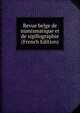 Revue belge de numismatique et de sigillographie (French Edition), 