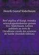 Bref utgifna af Kungl. svenska vetenskapsakademien genom H.G. S?derbaum. Lettres publie?s au nom de l'Acad?mie royale des sciences de Su?de (Swedish Edition), Henrik Gustaf Soderbaum 