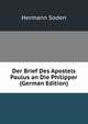 Der Brief Des Apostels Paulus an Die Philipper (German Edition), Hermann Soden 
