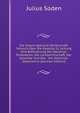 Die Staats-National-Wirthschaft: Versuch Uber Die Gesetze Zu Leitung Und Beforderung Der National-Produktion, Der Landwirthschaft, Der Gewerbe Und Des . Der National-Oekonomie (German Edition), Julius Soden 