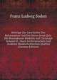 Beitrage Zur Geschichte Der Reformation Und Der Sitten Jener Zeit: Mit Besonderem Hinblick Auf Christoph Scheurl II ; Nach Archivarischen Und Anderen Handschriftlichen Quellen (German Edition), Franz Ludwig Soden 