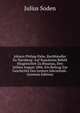 Johann Philipp Palm, Buchhandler Zu Nurnberg: Auf Napoleons Befehl Hingerichtet Zu Braunau, Den 26Sten August 1806. Ein Beitrag Zur Geschichte Des Leztern Jahrzehnds . (German Edition), Julius Soden 