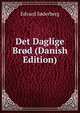 Det Daglige Brod (Danish Edition), Edvard Soderberg 