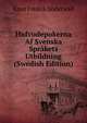 Hufvudepokerna Af Svenska Sprakets Utbildning (Swedish Edition), Knut Fredrik Soderwall 