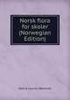 Norsk flora for skoler (Norwegian Edition), Henrik Lauritz Sorensen 