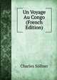 Un Voyage Au Congo (French Edition), Charles Sollner 