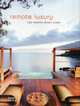 Remote Luxury. Top Resorts Down Under, Sabina Marreiros, Markus Bachmann 