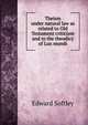 Theism under natural law as related to Old Testament criticism and to the theodicy of Lux mundi, Edward Softley 