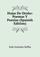Hojas De Otono: Poemas Y Poesias (Spanish Edition), Jose Antonio Soffia 