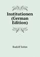 Institutionen (German Edition), Rudolf Sohm 