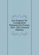 Les Origines De L'emigration Polonaise En France, 1831-1832 (French Edition), 