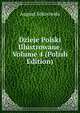 Dzieje Polski Illustrowane, Volume 4 (Polish Edition), August Sokoowski 